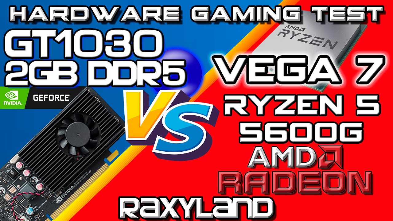 ✔️GT 1030 ( 2GB DDR5 )  vs  🔴 VEGA 7 [ Ryzen 5 5600G ]
