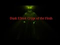 Dusk ep 19: Crypt of the Flesh