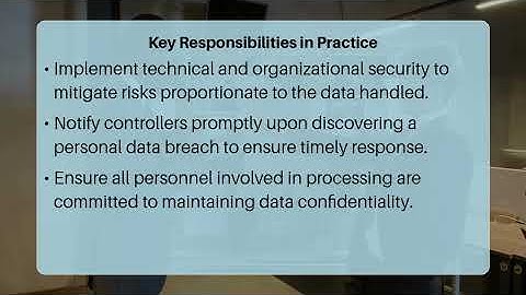 What Are Data Processor Duties Under GDPR?