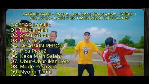 TABOLA BALE - Silet Open Up ft. Jason, Juan Reza | Faris Adam - STECU | PICA PICA | LAGU TIMUR 2025