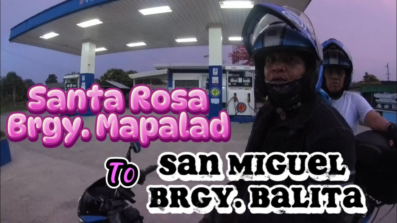 Santa Rosa Brgy Mapalad to San Miguel Brgy Balite