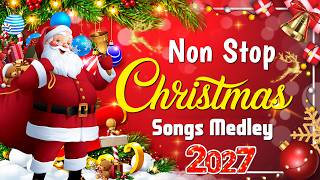 3 Hours of Non Stop Christmas Songs Medley 🎄🎁 Non Stop Christmas Songs Medley 2026 - 2027 🎅⛄