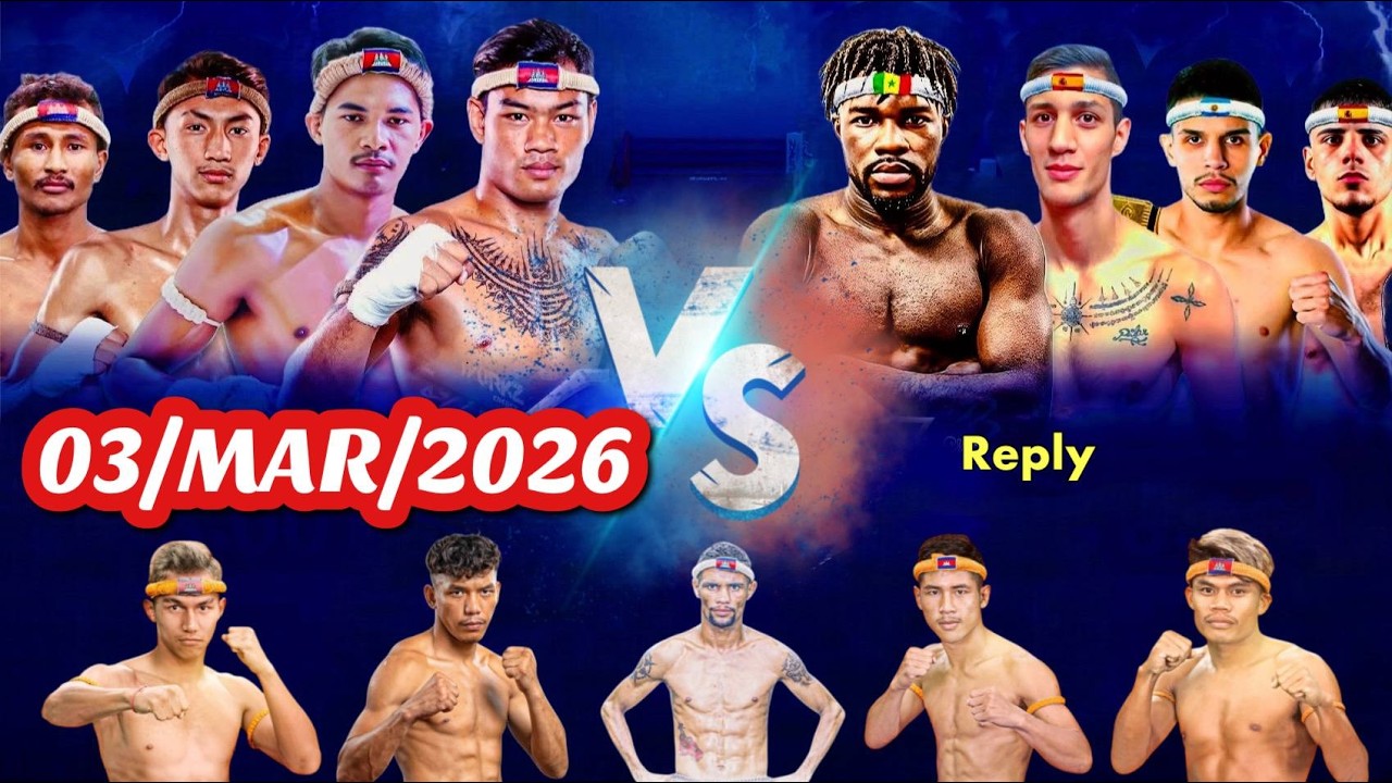 🔴 ការប្រកួតប្រដាល់គុនខ្មែរជាមួយនិងគូរអន្តរជាតិ - KUNKHMER BOXING LIVE NOW - 03/03/2026 - Replay Mix