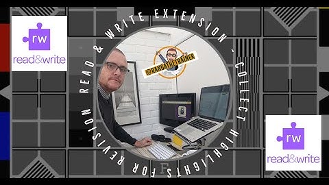 Read & Write - How to use this awesome Texthelp extension to aid revision