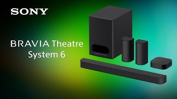 BRAVIA Theatre System 6 Product video | Sony Official