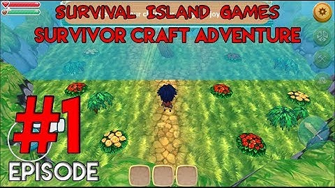 Survival Island Games - Survivor Craft Adventur - Gameplay Walkthrough Part #1 [ANDROID] [LIVE]
