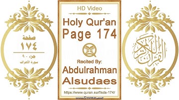 القرآن الصفحة ١٧٤ | القارئ: عبد الرحمن السديس | نص يبرز فيديو عالي الدقة عن تلاوة القرآن الكريم