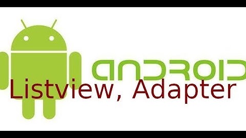 Android co ban - Lab3.3 - Sử dụng ArrayAdapter, Listview