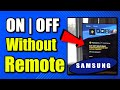 How to Turn On or OFF Samsung TV without Remote (Best Method)