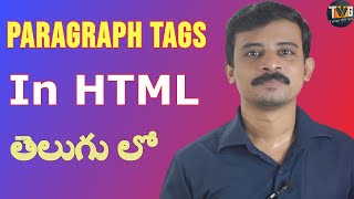 Paragraph Tag in HTML by Telugu Web Guru | HTML - part 4