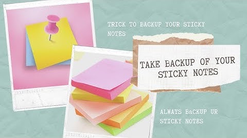 How to Backup and Restore sticky notes
