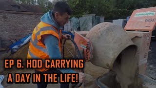 EP6. HOD CARRYING...A DAY IN THE LIFE