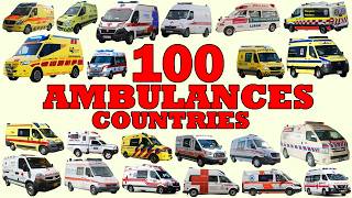 AMBULANCES of 100 Countries | Emergency Vehicles Europe, Asia, America, Africa | Vehicles Name Sound