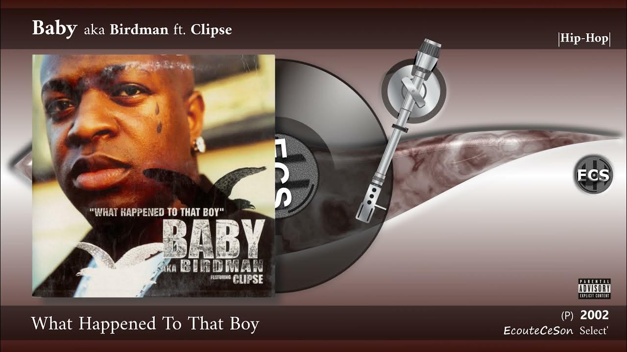 2002 Baby aka Birdman What Happened To That Boy ft. Clipse [ Hip