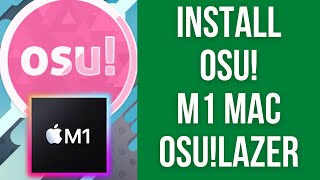 How To Install Osu! On M1 Mac (Osu!Lazer Client) - Rosetta 2 Version