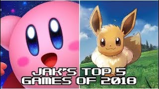 Jaks Top 5 Games of 2018 (Jakstalgia)