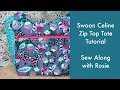 Swoon Celine Zip Top Tote Tutorial - Sew Along with Rosie