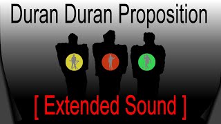 Duran Duran - Proposition [Extended Sound]