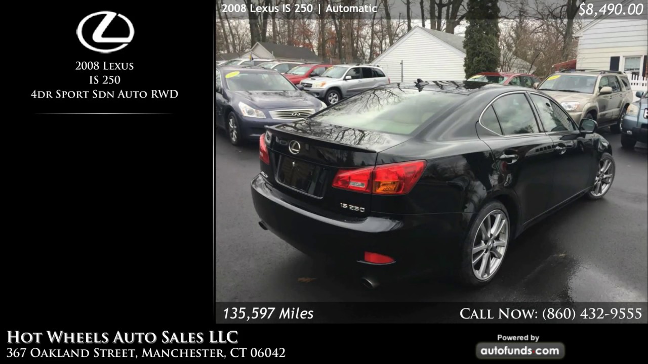 Used 2008 Lexus IS 250 Hot Wheels Auto Sales LLC, Manchester, CT