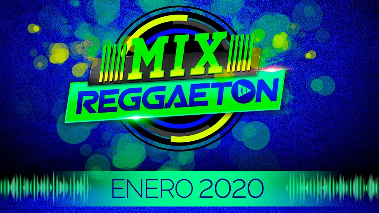 REGGAETON 2020 / LAS MAS ESCUCHADAS / MIX ENERO/ BBD MUSIC - YouTube