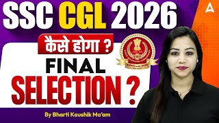 SSC CGL Selection Process 2026 | SSC CGL Qualification, Cut Off & Study Plan | SSC CGL 2026 Strategy