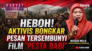 Kontroversi Film “Pesta Babi”, Aktivis Tegas: 'Papua Bukan Tanah Kosong!' | Rakyat Bersuara