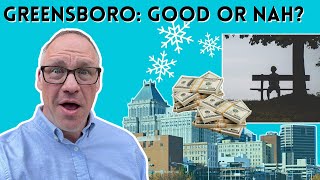 Living In Greensboro...2023 Update. Pros and Cons