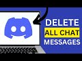 How to Delete All Chat Messages On Discord
