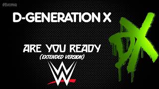 WWE | D-Generation X 30 Minutes Entrance Theme Song | "Are You Ready (Extended Version)"