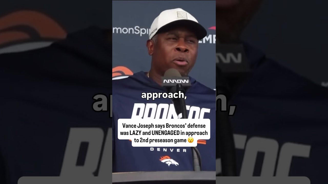 Vance Joseph Calls Broncos Defense LAZY 👀