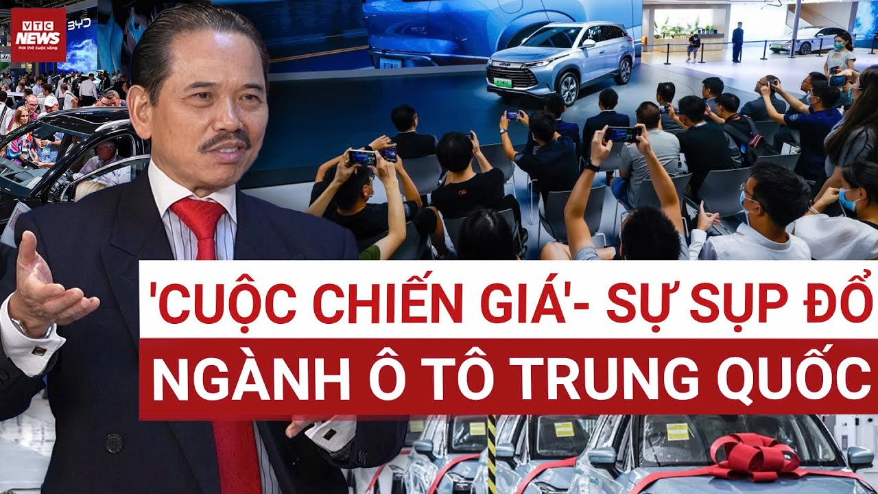 TS Bùi Ngọc Sơn: Cuộc đua giá rẻ khốc liệt là dấu hiệu bắt đầu sụp đổ của ngành ô tô Trung Quốc? 