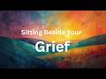 Sitting beside your grief guided sleep meditation for comfort and healing