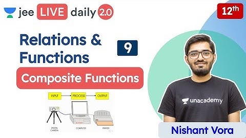 JEE : Relations & Functions L9 | Composite Functions | Unacademy JEE | JEE Maths | Nishant Sir