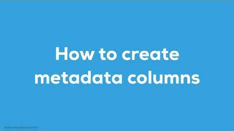 How to create metadata columns