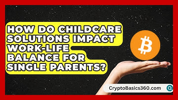 How Do Childcare Solutions Impact Work-Life Balance for Single Parents?