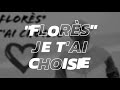 Flors officiel  je tai choisie