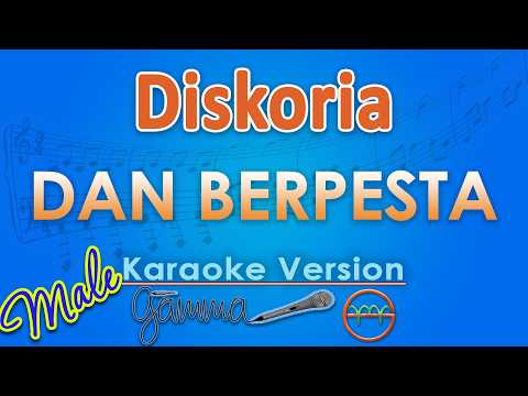 Diskoria - …Dan Berpesta MALE (Karaoke) | GMusic