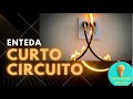 Entenda o que é Curto Circuito