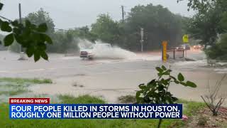 At least 4 deaths in Houston, official says, as storms bring 'lifethreatening' flood risk