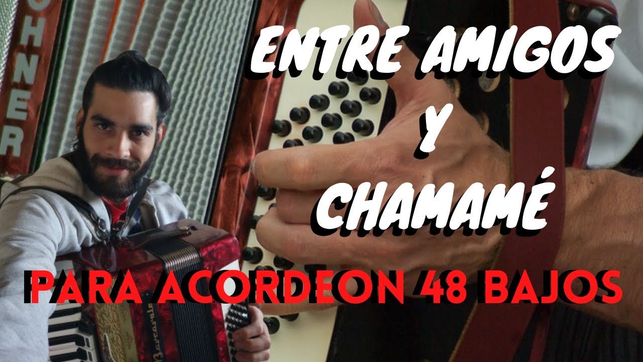 ENTRE AMIGOS Y CHAMAME 🍾🍾🍾TUTORIAL ACORDEON