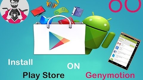 How To Install Play Store "GoogleApps" on Genymotion 2017