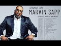 Greatest Gospel Songs Of Marvin Sapp 2022 | Top Marvin Sapp Gospel Music 2022