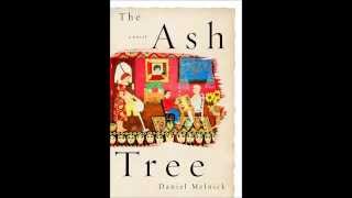 The Ash Tree - a novel - interview with the author Daniel Melnick