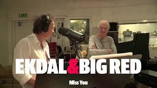 Video thumbnail of "Ekdal & Big Red - Miss You"