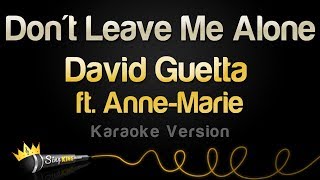 David Guetta ft. Anne Marie - Don't Leave Me Alone (Karaoke Version)