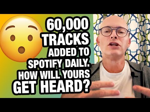 There Are 60,000 Tracks Added to Spotify Daily. How Will Yours Get Heard?