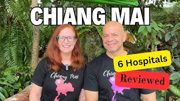Chiang Mai Hospital Showdown: Comparison of 6 Hospitals for Expats in Thailand