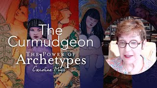 Caroline Myss  The Curmudgeon (The Power of Archetypes)