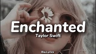 Taylor swift - Enchanted (Lyrics)