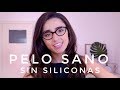 Adiós Siliconas y Hola Pelo Sano & Natural | Qué son las siliconas? Por qué debemos evitarlas? Co